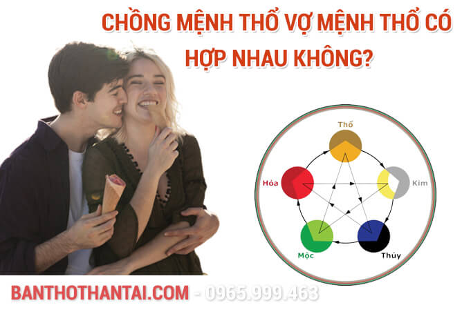 Chồng mệnh Thổ vợ mệnh Thổ có hợp nhau không?