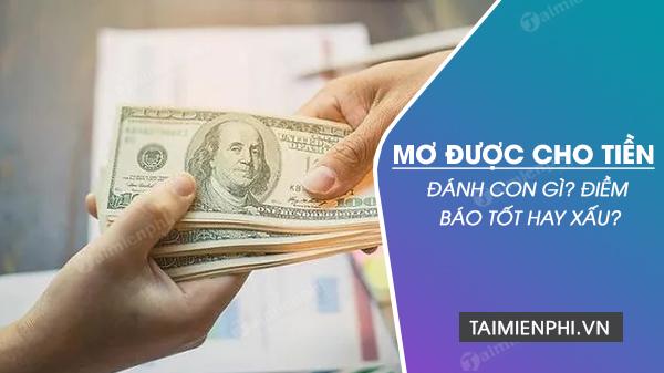 Giải độc mã giấc mơ khi nằm mơ được nhận tiền đánh con số gì? Thông điệp tích cực hay tiêu cực?