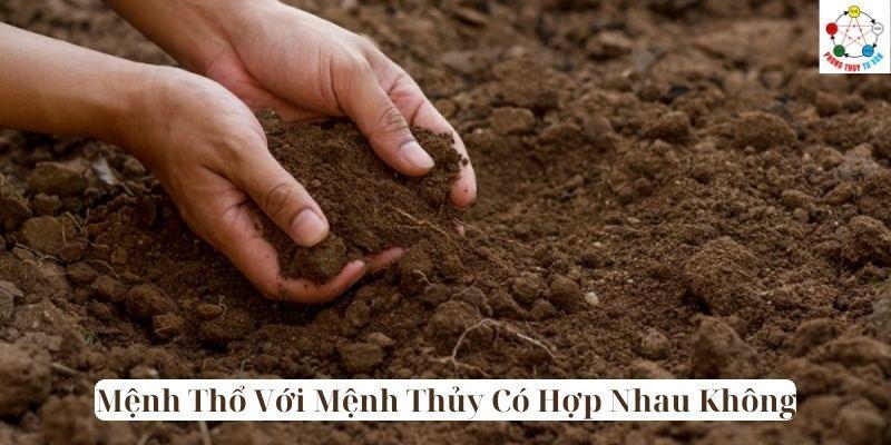 Mệnh Thổ Với Mệnh Thủy Có Hợp Nhau Không